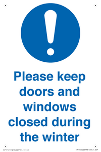 Please keep doors and windows closed during the winter